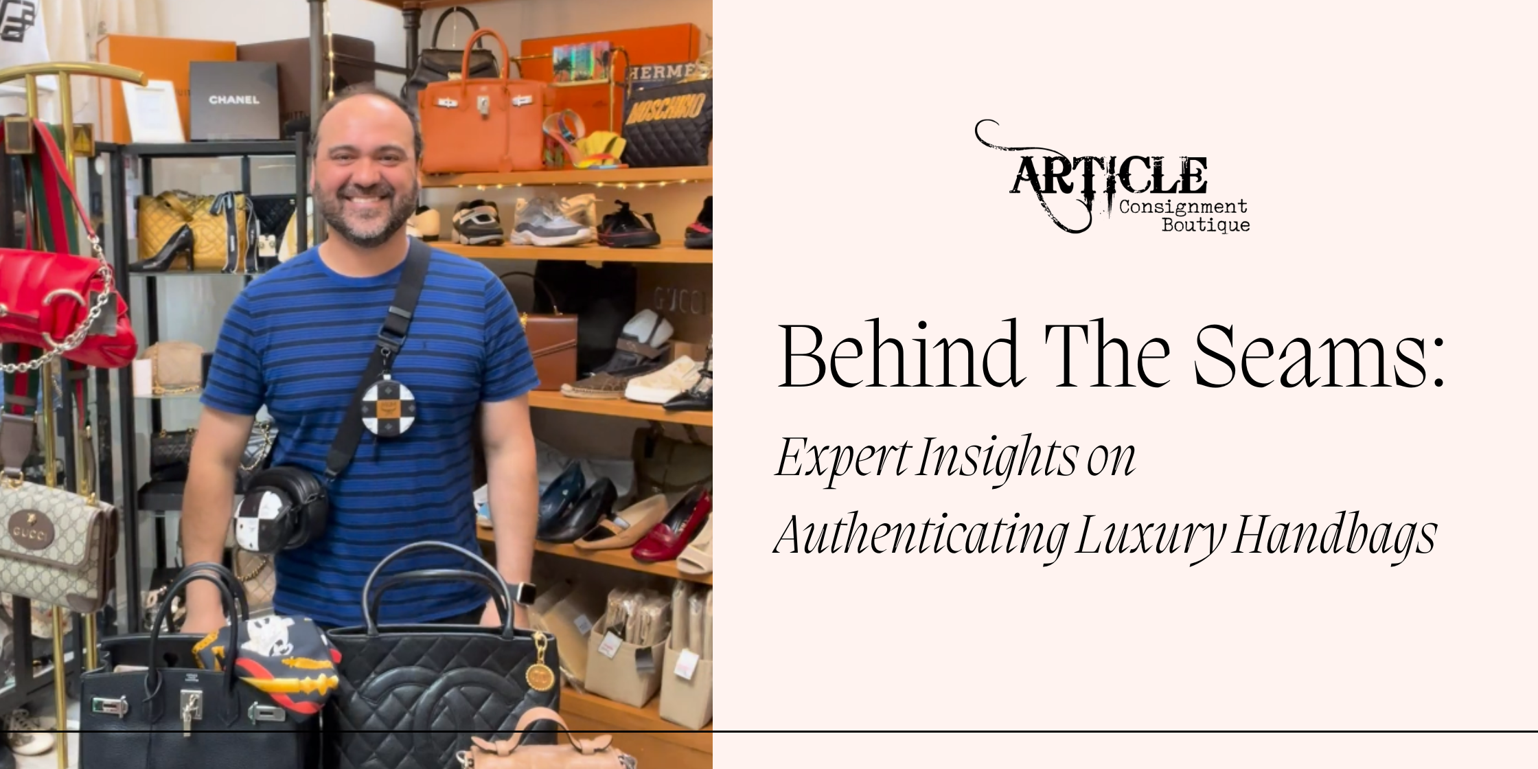 Behind The Seams: Expert Insights on Authenticating Luxury Handbags