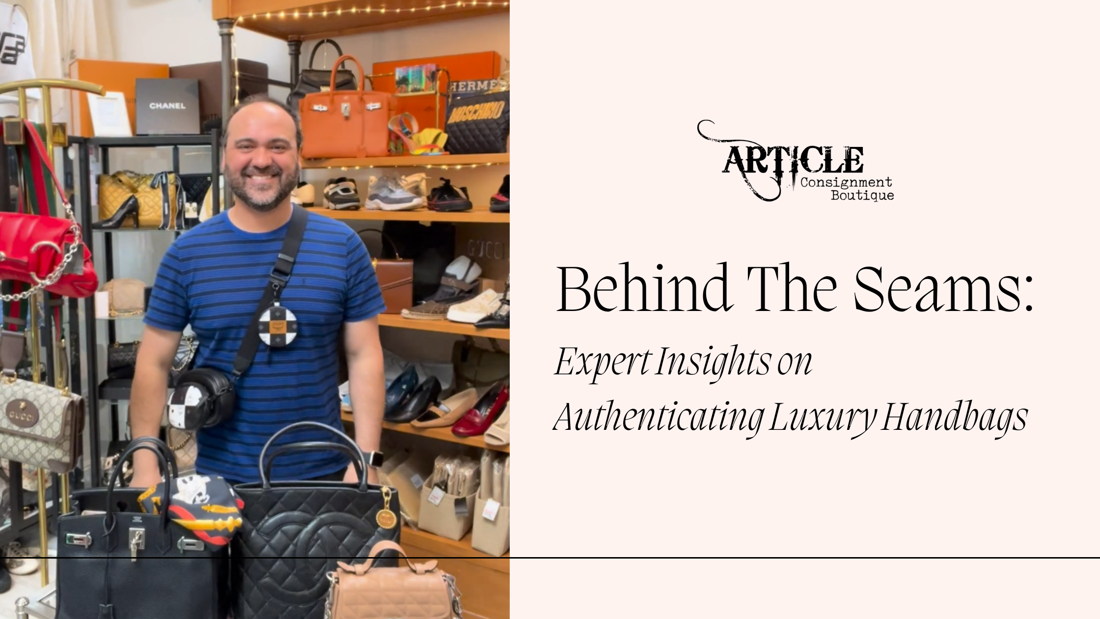 Behind The Seams: Expert Insights on Authenticating Luxury Handbags